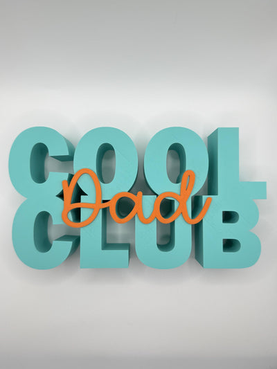 3D Printed Standing Sign “Cool Dad Club” Funny Father’s Day Gift, Modern Desk & Shelf Decoration, Unique Word Art for Dads Home Décor