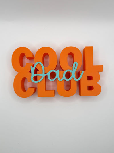 3D Printed Standing Sign “Cool Dad Club” Funny Father’s Day Gift, Modern Desk & Shelf Decoration, Unique Word Art for Dads Home Décor