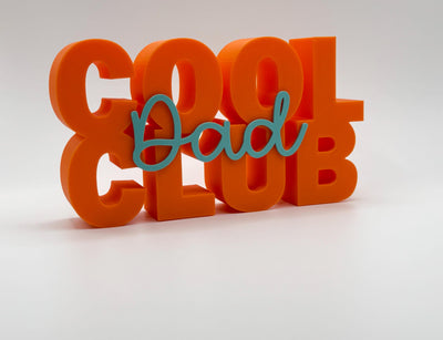 3D Printed Standing Sign “Cool Dad Club” Funny Father’s Day Gift, Modern Desk & Shelf Decoration, Unique Word Art for Dads Home Décor