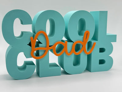 3D Printed Standing Sign “Cool Dad Club” Funny Father’s Day Gift, Modern Desk & Shelf Decoration, Unique Word Art for Dads Home Décor
